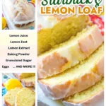 Copycat Starbucks Lemon Loaf