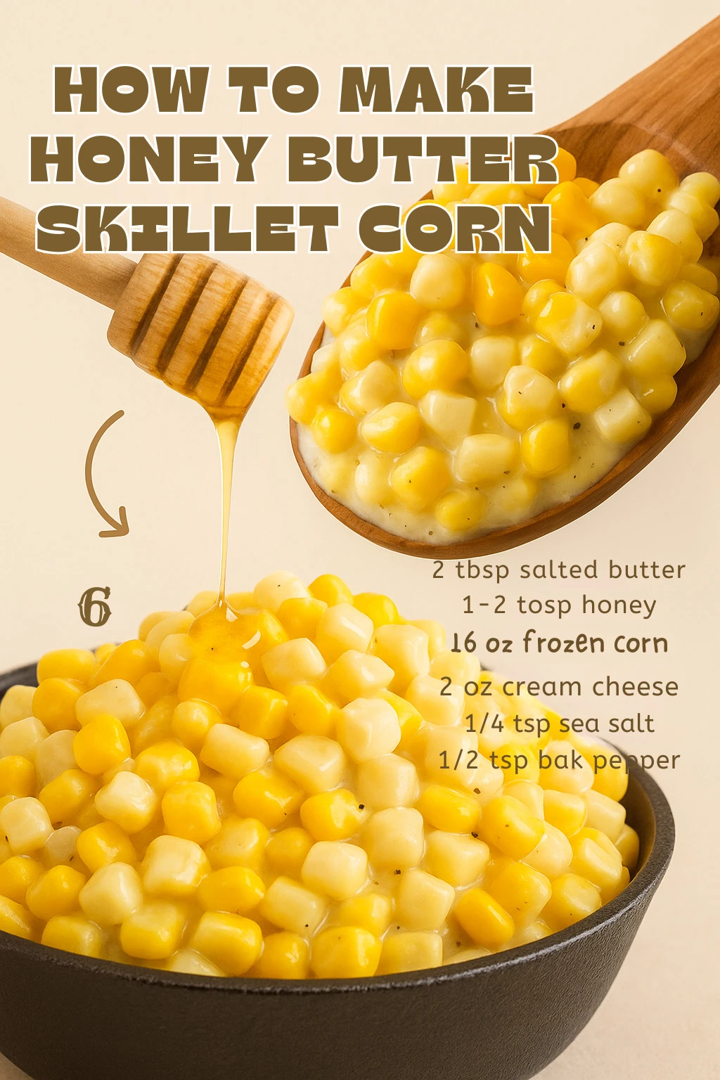 Delicious honey butter skillet corn served in a skillet