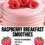 Soft and Sweet Raspberry Breakfast Smoothie 2 Soft and Sweet Raspberry Breakfast Smoothie