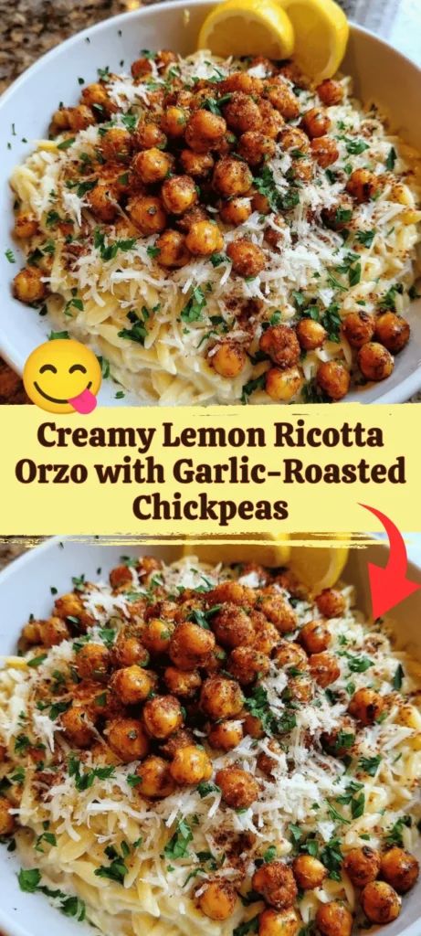 Creamy lemon ricotta orzo with garlic-roasted chickpeas dish