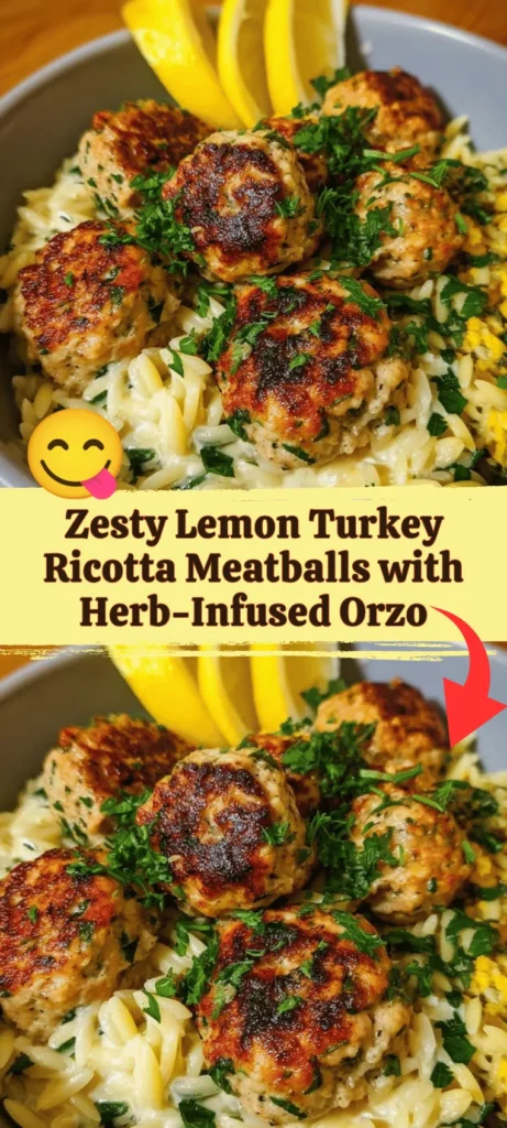 Delicious zesty lemon turkey ricotta meatballs served with herb-infused orzo