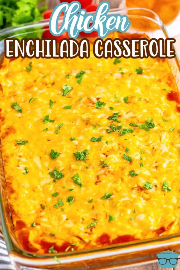 Delicious Chicken Enchilada Casserole garnished with cilantro and cheese