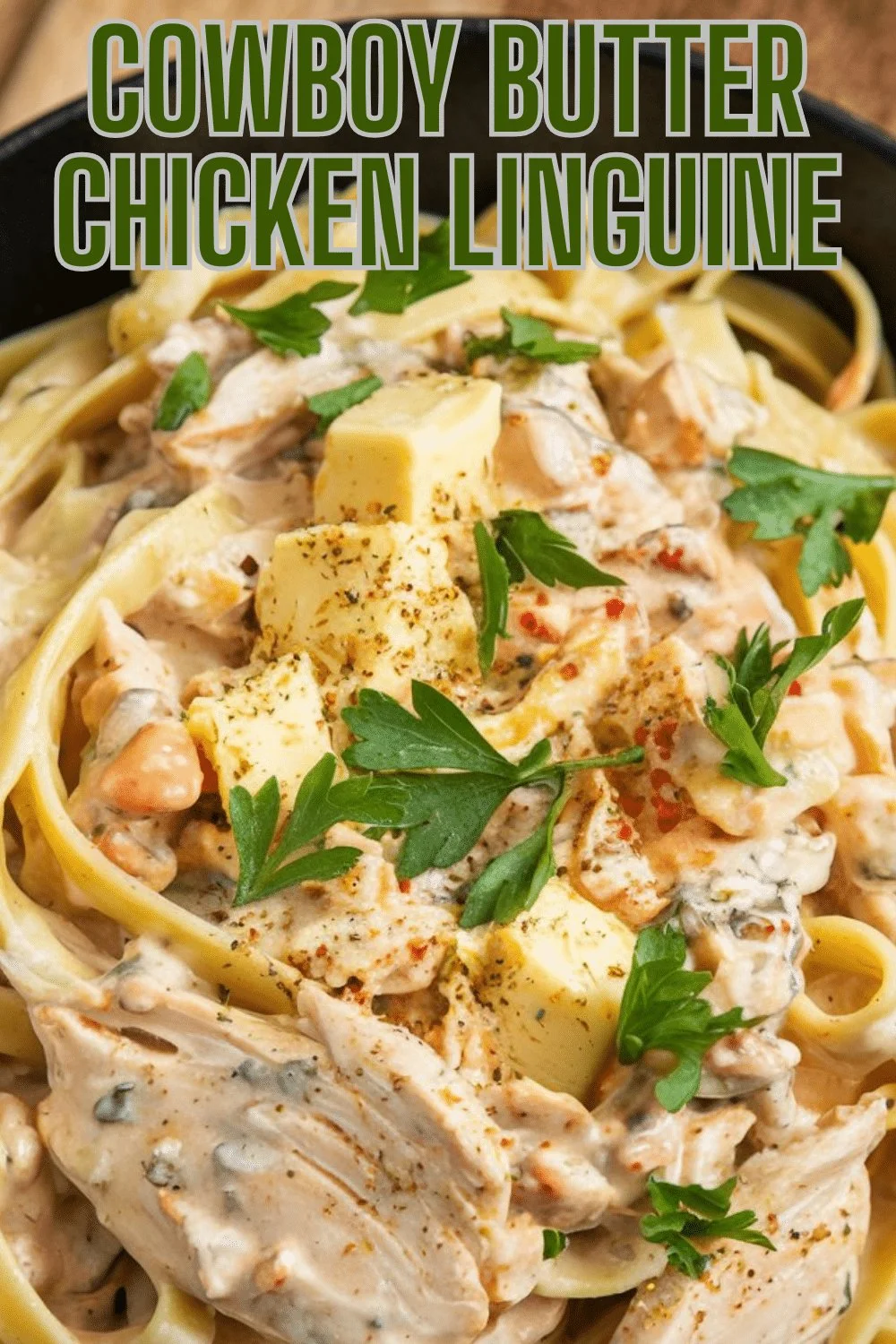 Delicious Cowboy Butter Chicken Linguine served with herbs and spices