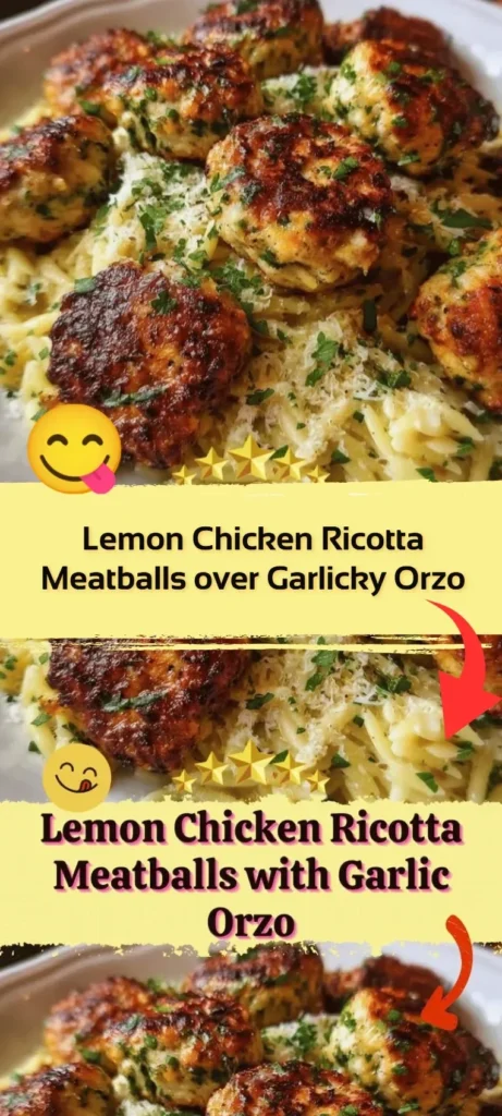 Lemon chicken ricotta meatballs served over garlicky orzo on a plate