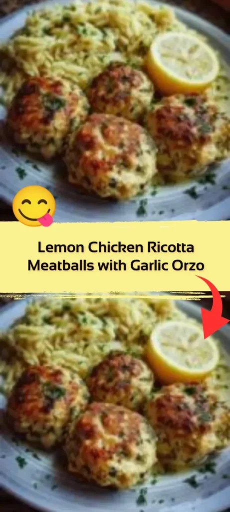 Lemon Chicken Ricotta Meatballs served with Garlic Orzo on a plate