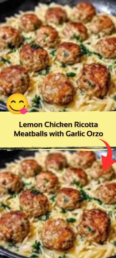 Lemon chicken ricotta meatballs served with garlic orzo in a fresh, vibrant dish.
