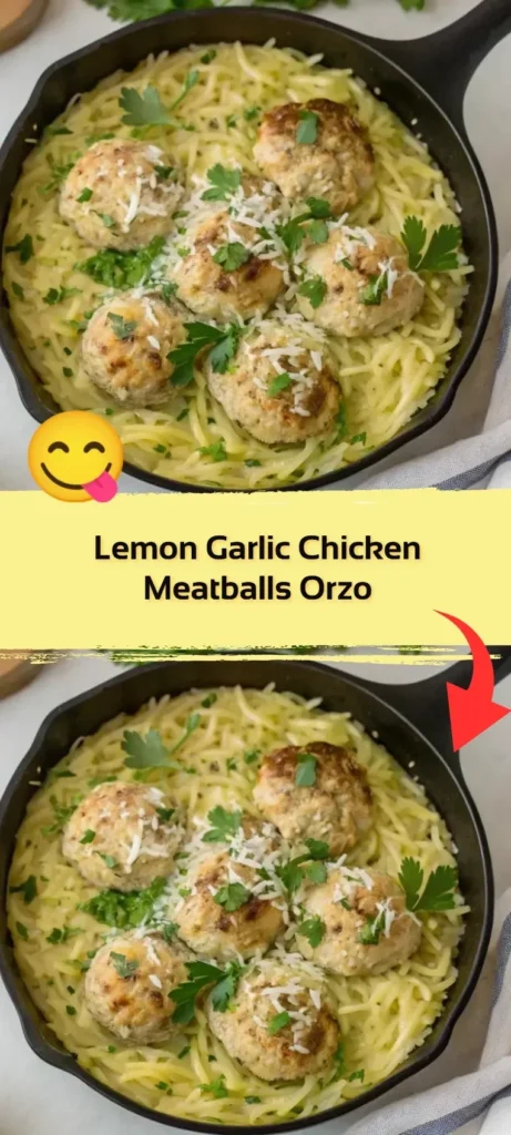 Lemon Garlic Chicken Meatballs served with orzo pasta