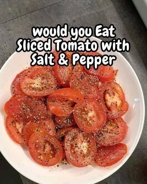 Sliced Tomato with Salt & Pepper